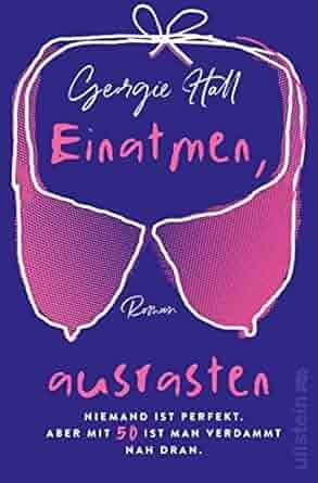 Einatmen, ausrasten, Roman von Georgie Hall