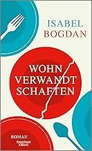 Wohnverwandtschaften, Roman von Isabel Bogdan